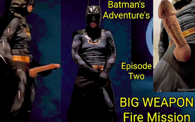 Batman's Adventure's Episode Two Big Weapon Fire Mission Biig Cock and Big Cumshot